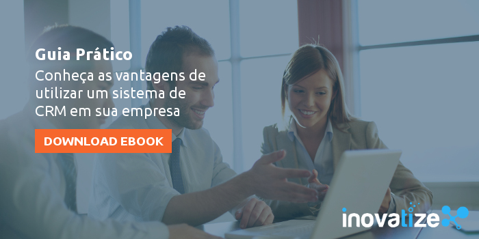 Ebook Guia Prático Conheça as vantagens de utilizar um sistema CRM em sua empresa