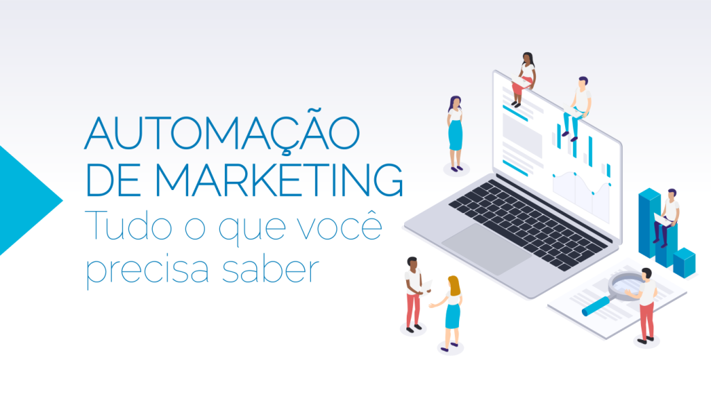 Ebook Tudo o que você precisa saber sobre Automação de Marketing